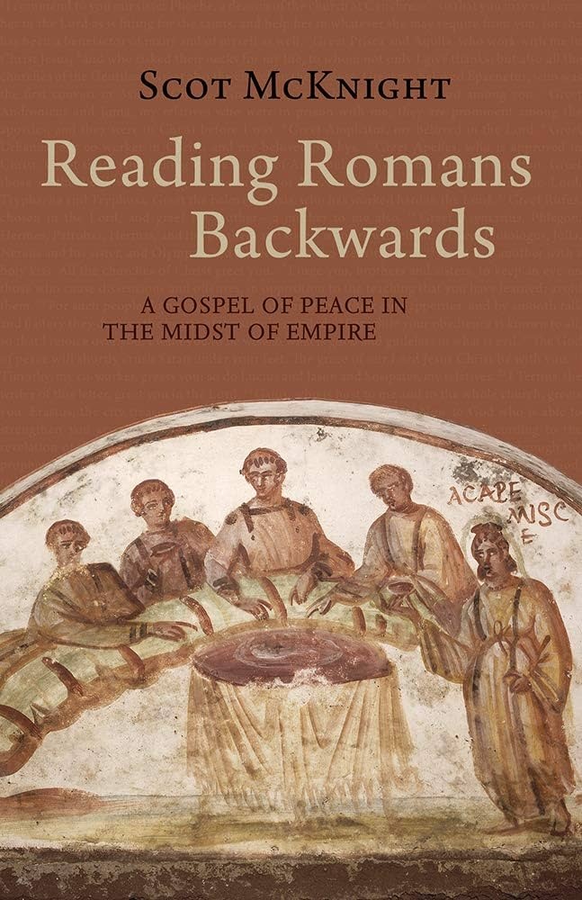 Reading Romans Backwards (Scot&nbsp;McKnight)